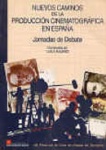 Nuevos caminos de la Producci�n Cinematogr�fica Espa�ola