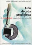 Una d�cada prodigiosa. El cortometraje espa�ol de los noventa