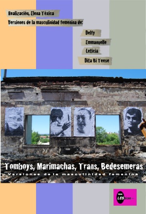TOMBOYS, MARIMACHAS, TRANS, BEDESEMERAS