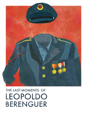 THE LAST MOMENTS OF LEOPOLDO BERENGUER