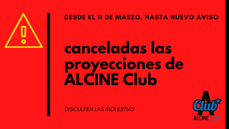 Cancelación de las actividades de Alcine Club hasta nuevo aviso