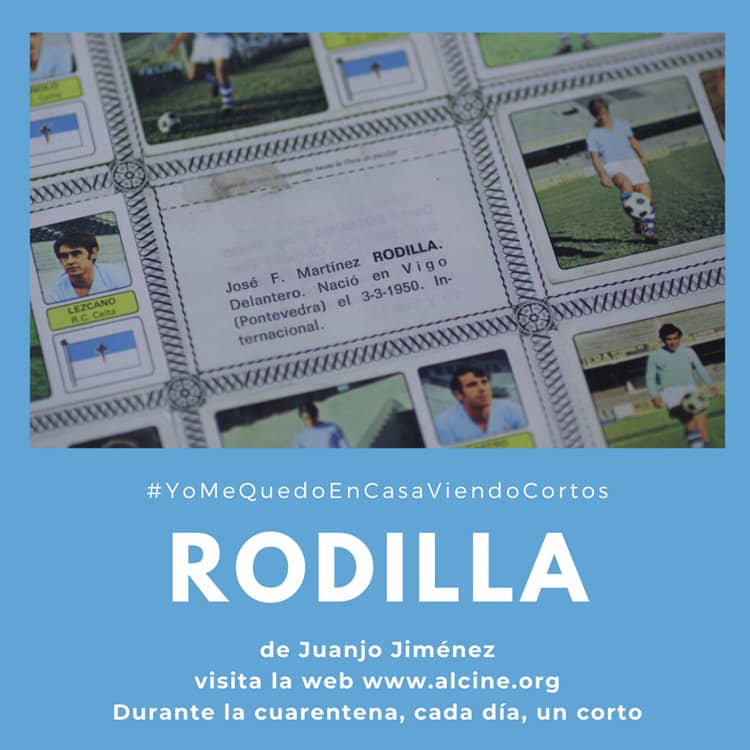 "Rodilla", el cromo que siempre te faltó en el álbum #YoMeQuedoEnCasaViendoCortos