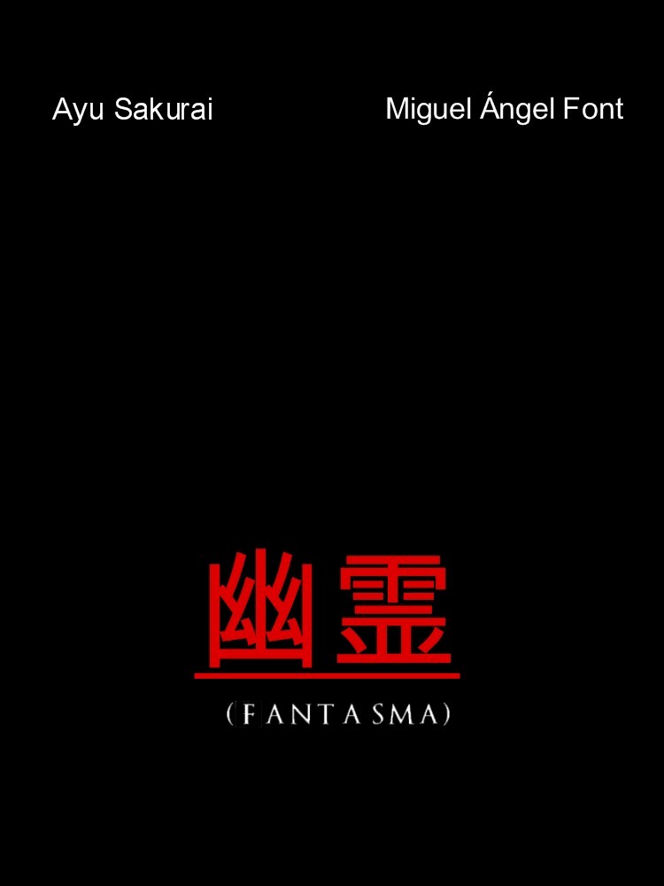 幽霊 YūREI (FANTASMA)