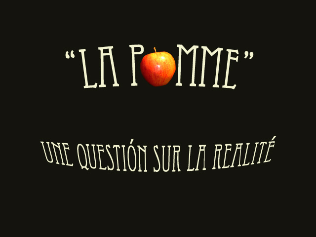 LA POMME, UNE QUESTION SUR LA RÉALITE
